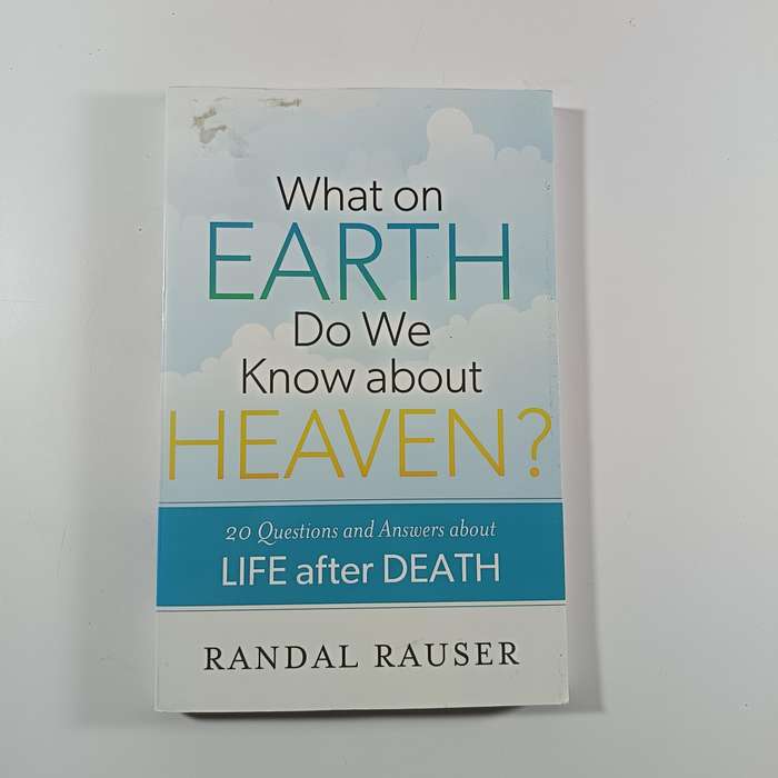 What on Earth Do We Know about Heaven? by Randal Rauser | Christian Eschatology, Afterlife Q&A