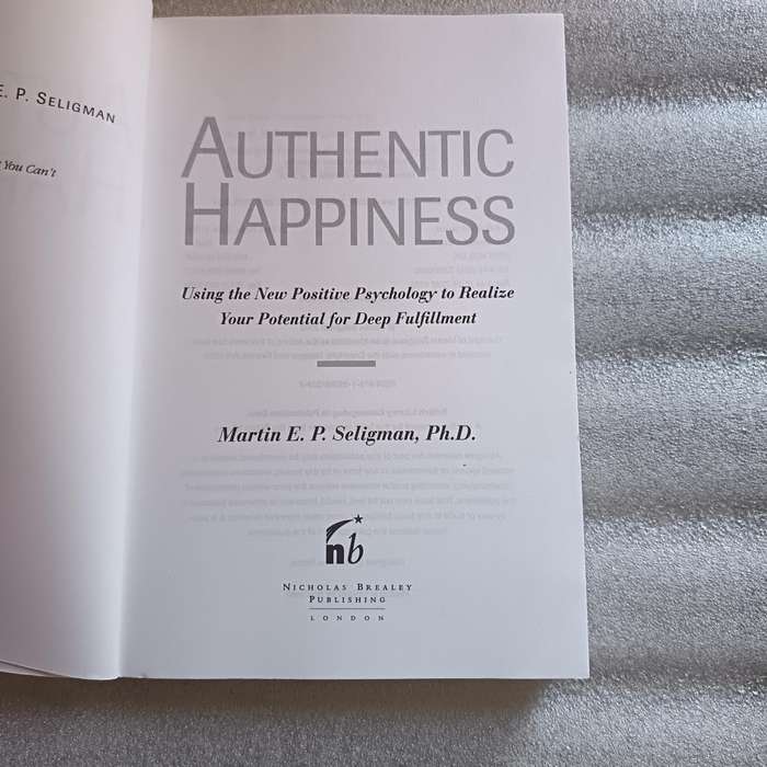 Authentic Happiness - Martin Seligman - Psychology & Positive Thinking Book