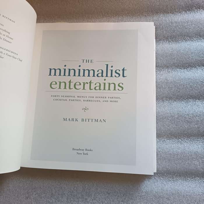 The Minimalist Entertains by Mark Bittman  Hardcover, Seasonal Party Menus