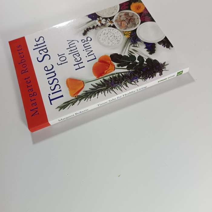 Tissue Salts for Healthy Living by Margaret Roberts | AZ Guide to Biochemic Cell Salts