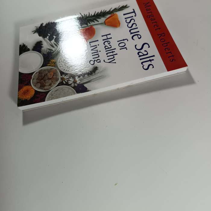 Tissue Salts for Healthy Living by Margaret Roberts | AZ Guide to Biochemic Cell Salts