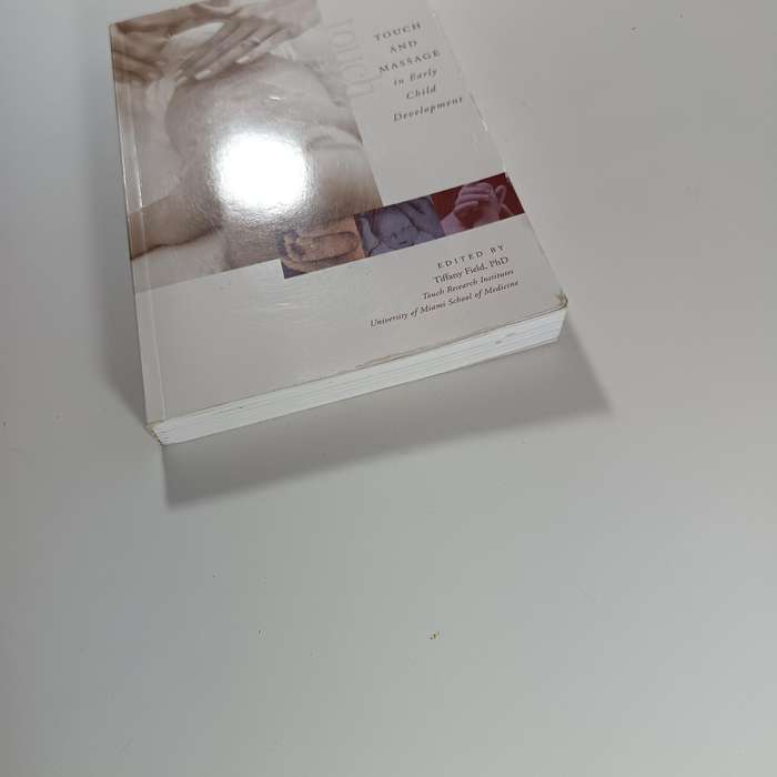 Touch and Massage in Early Child Development by Tiffany Field | Infant Growth & Therapeutic Touch