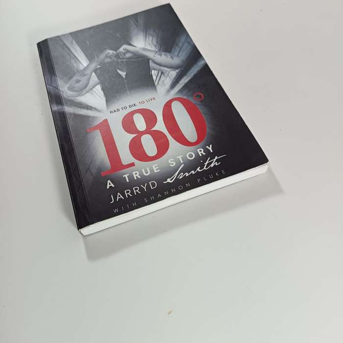 180 Degrees: Had to Die. To Live by Jarryd Smith | Personal Journey of Faith & Survival