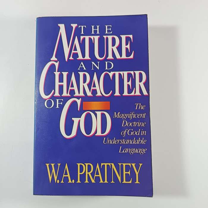 The Nature and Character of God by Winkie Pratney | Comprehensive Theological Study