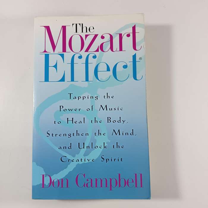 The Mozart Effect by Don Campbell | Harnessing Music for Health, Intelligence & Creativity
