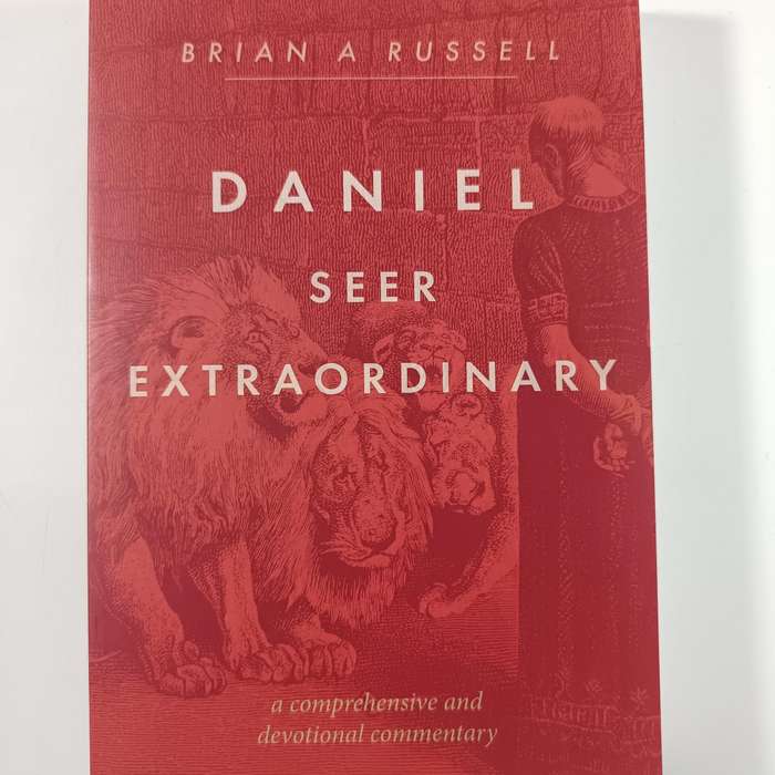 Daniel: Seer Extraordinary by Brian A Russell | Prophecy, End Times, Faith, Biblical Insight