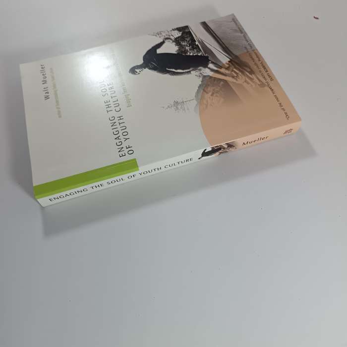 Engaging the Soul of Youth Culture: Bridging Teen Worldviews and Christian Truth  Walt Mueller