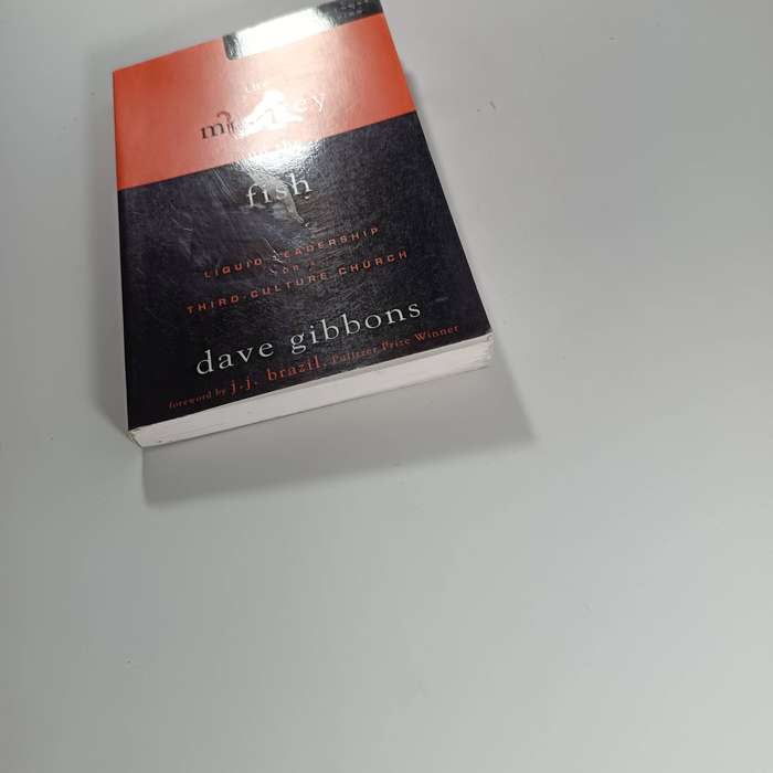 The Monkey and the Fish by Dave Gibbons | Third-Culture Church, Leadership, Missional Living