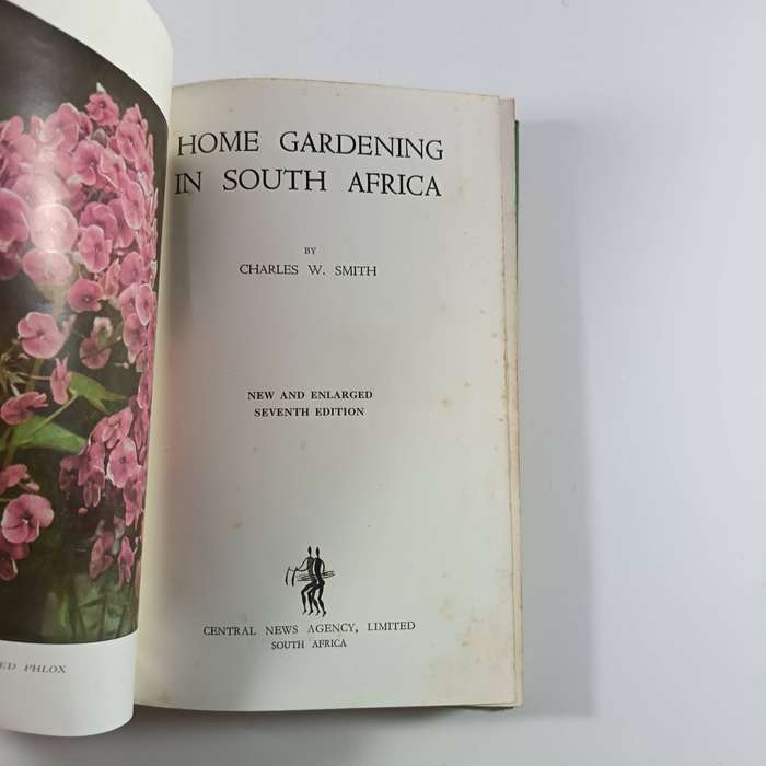Home Gardening in South Africa by Charles W. Smith | 1947 Fourth Edition, Hardcover, Vintage Guide