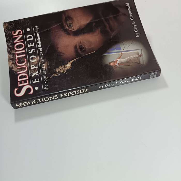 Seductions Exposed  Gary L. Greenwald | Breaking Soul Ties & Spiritual Influences