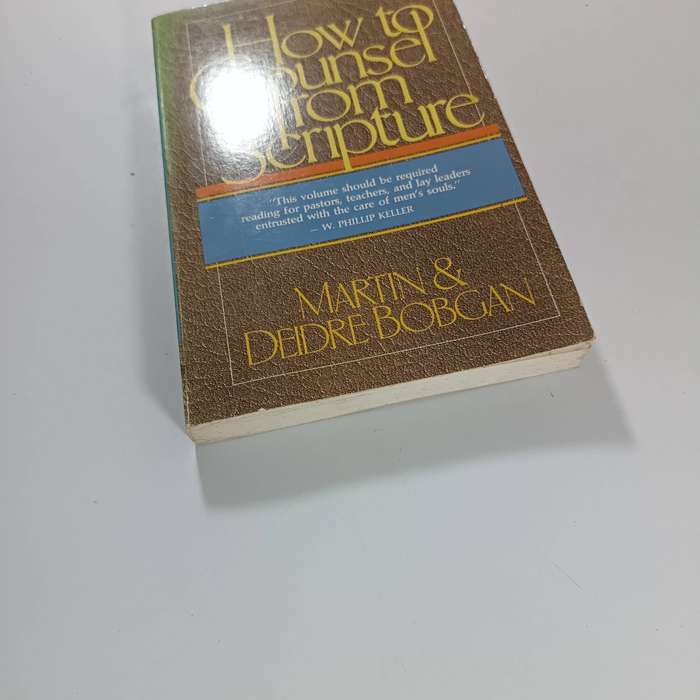 How to Counsel from Scripture by Martin & Deidre Bobgan  Biblical Counseling Guide