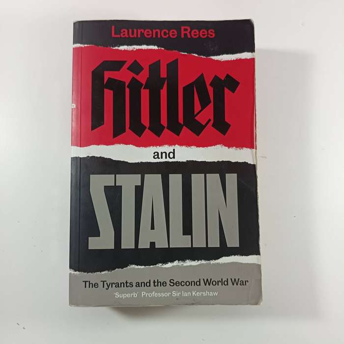 Hitler and Stalin: The Tyrants and the Second World War by Laurence Rees | WWII History, Dictatorshi