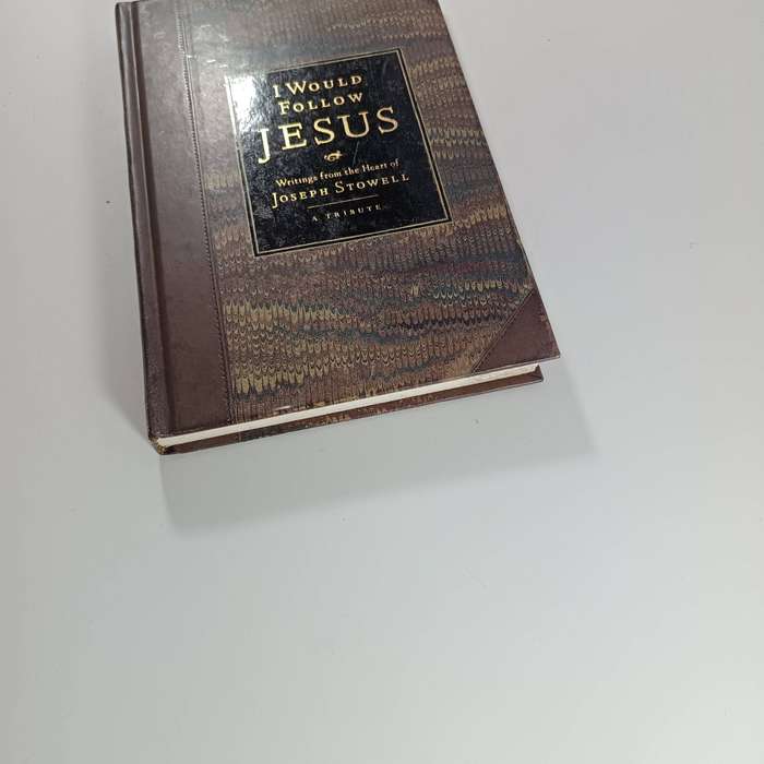 I Would Follow Jesus  Joseph M. Stowell | Writings from the Heart