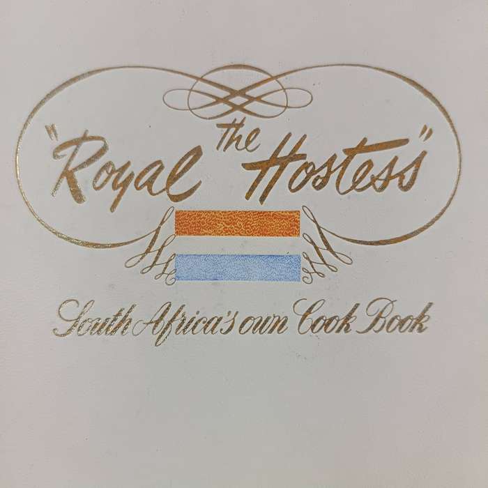 The Royal Hostess: South Africas Own Cookbook | Vintage South African Cuisine