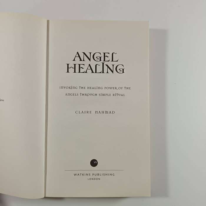 Angel Healing by Claire Nahmad | Invoking Angels & Spiritual Healing Rituals