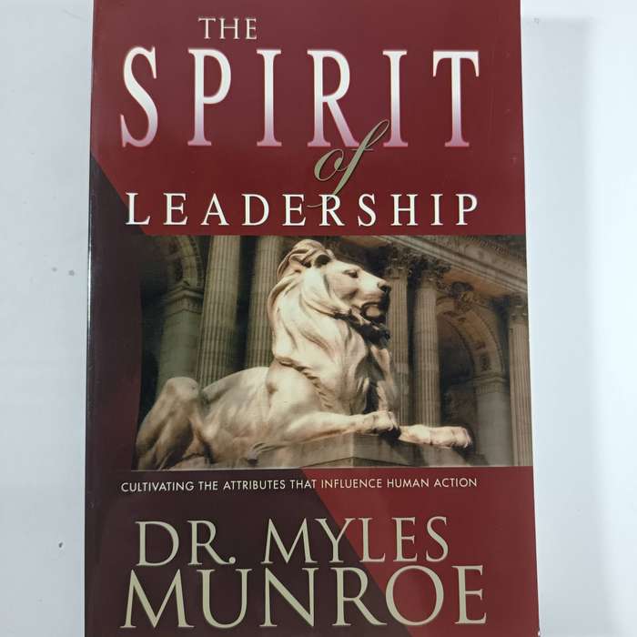 The Spirit of Leadership by Myles Munroe | Influence, Purpose & Human Action