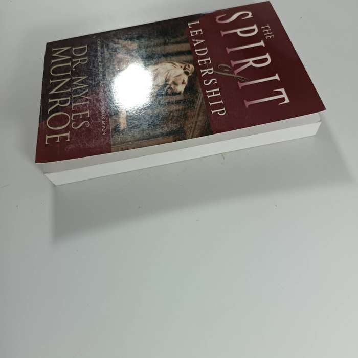 The Spirit of Leadership by Myles Munroe | Influence, Purpose & Human Action