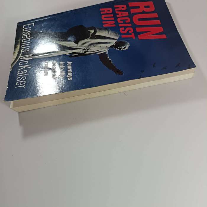 Run Racist Run: Journeys Into the Heart of Racism by Eusebius McKaiser | Social Analysis