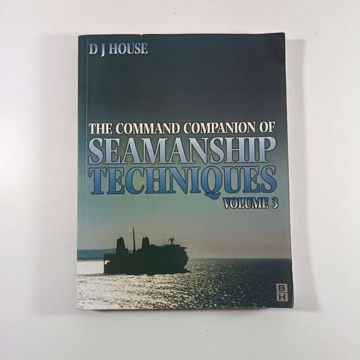 Command Companion of Seamanship Techniques by D. J. House | Maritime Skills Guide