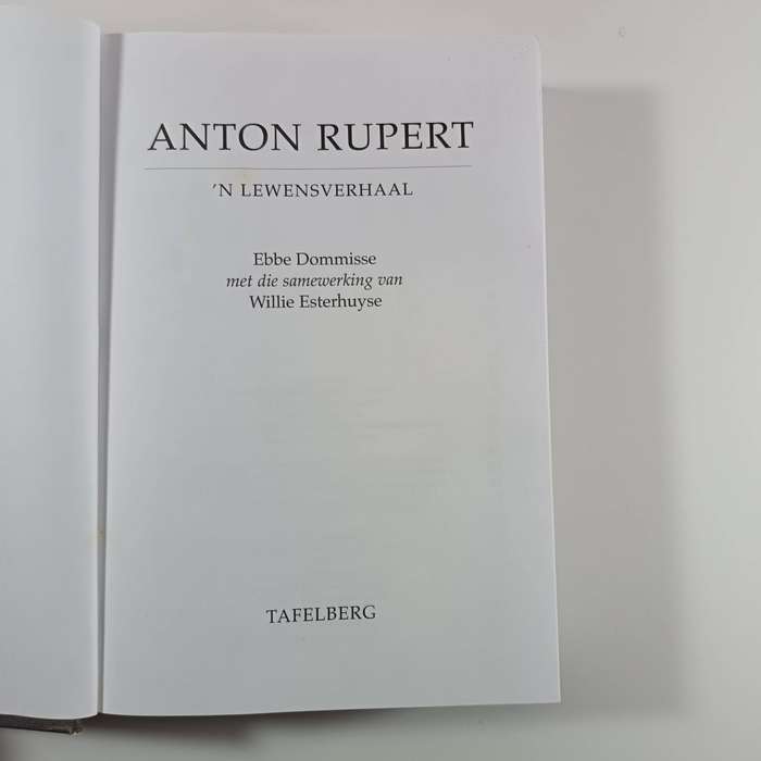 Anton Rupert: n Lewensverhaal by Ebbe Dommisse & Esterhuyse
