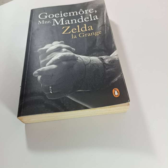 Goeiemore, mnr. Mandela by Zelda la Grange