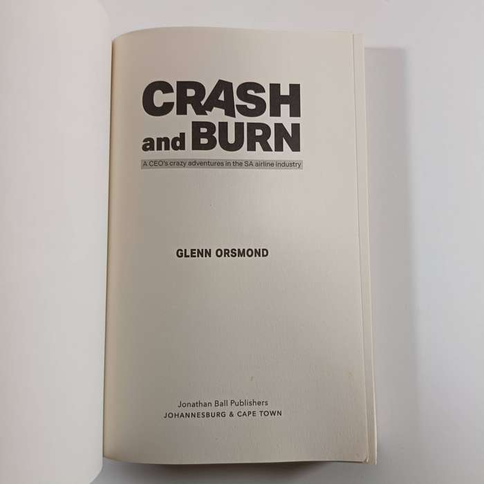 Crash and Burn: A CEO's Crazy Adventures in the SA Airline Industry by Glenn Orsmond