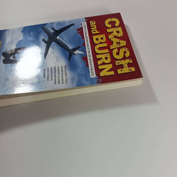 Crash and Burn: A CEO's Crazy Adventures in the SA Airline Industry by Glenn Orsmond