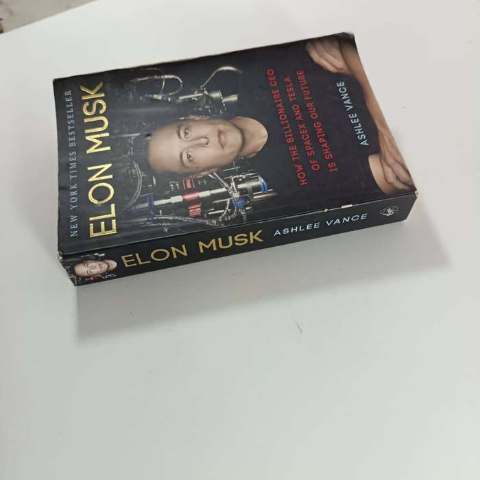 Elon Musk: Tesla, SpaceX, and the Quest for a Fantastic Future by Ashlee Vance