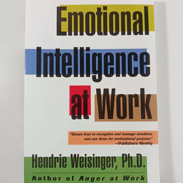 Emotional Intelligence at Work by Hendrie Weisinger | Workplace Skills & Success