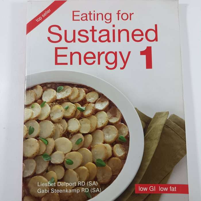 Eating for Sustained Energy 1 | Gabi Steenkamp & Liesbet Delport | Low-GI Cookbook