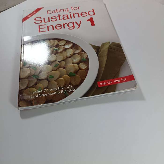 Eating for Sustained Energy 1 | Gabi Steenkamp & Liesbet Delport | Low-GI Cookbook