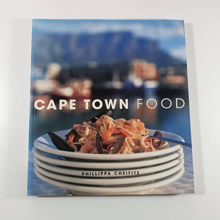 Cape Town Food by Phillippa Cheifitz | Recipes, Culinary Traditions & Local Flavours