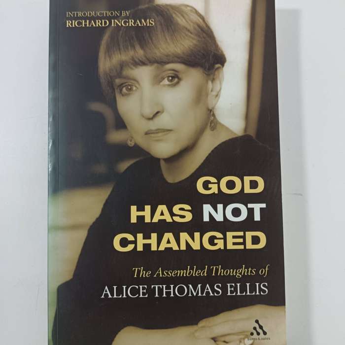 God Has Not Changed by Alice Thomas Ellis | Christian Reflections, Faith, Spiritual Insights