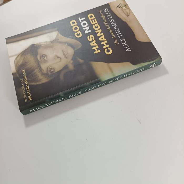 God Has Not Changed by Alice Thomas Ellis | Christian Reflections, Faith, Spiritual Insights