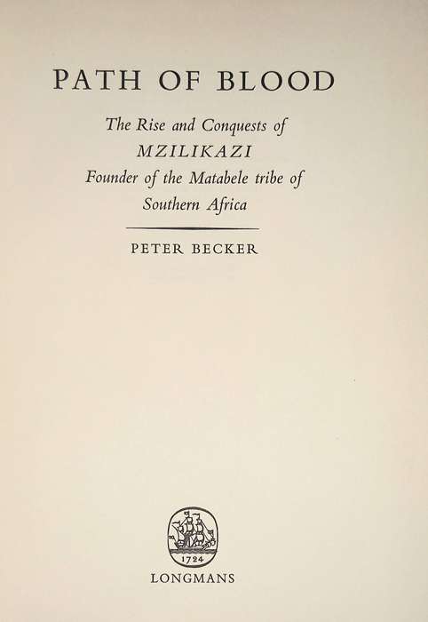 First Edition. Hardcover 1962. Path of Blood. The rise and conquests of Mzilikazi