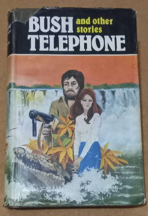 First Edition. Hardcover 1979. Bush Telephone and other stories by Rhodesians