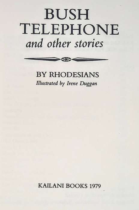 First Edition. Hardcover 1979. Bush Telephone and other stories by Rhodesians