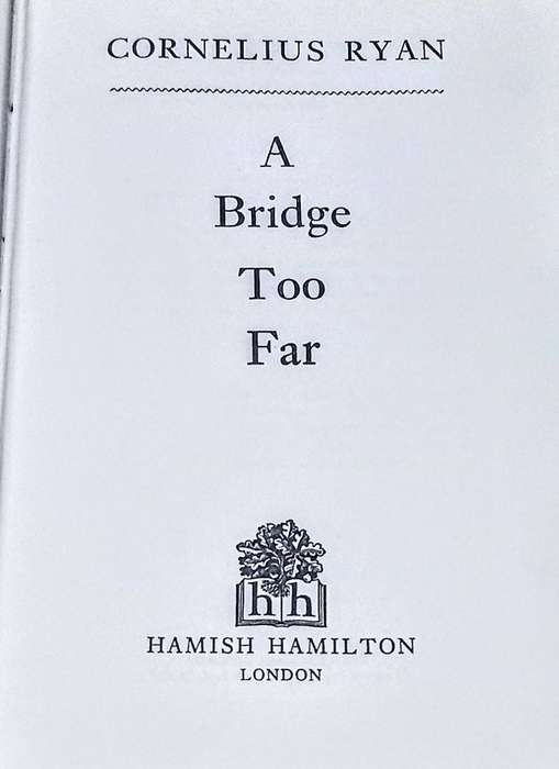 First Edition. Hardcover 1974. A Bridge Too Far by Cornelius Ryan