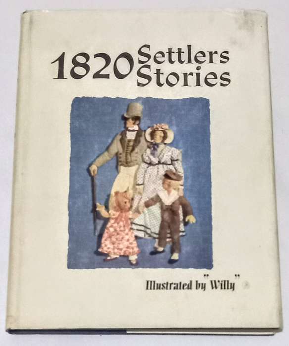 Hardcover 1970. Settlers Stories 1820