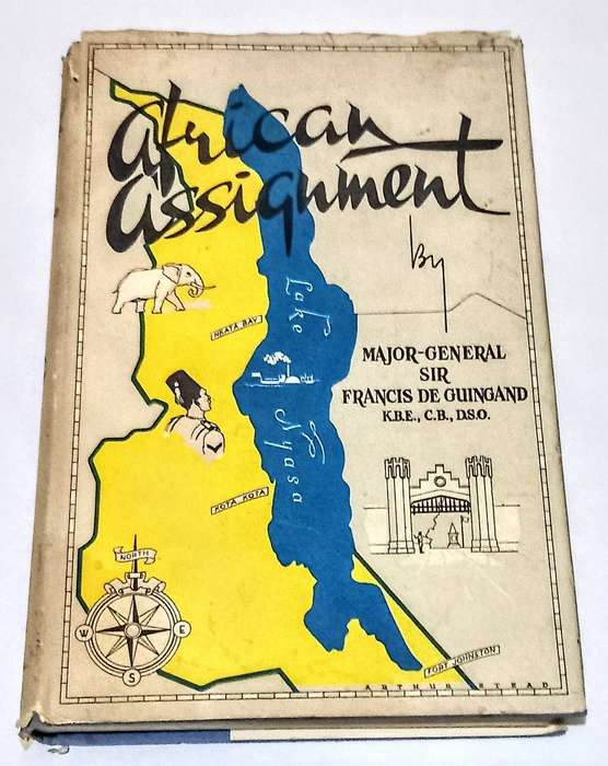 First Edition. Hardcover 1953. African assignment by Major-General Sir Francis De Guingand