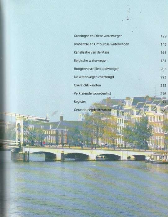 DE MENS EN HET WATER, BRUGGEN, SLUIZEN EN KANALEN IN NEDERLAND EN BELGIE