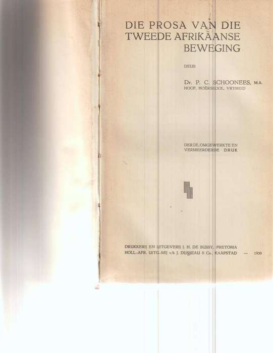 DIE PROSA VAN DIE TWEEDE AFRIKAANSE BEWEGING deur Dr. P.C. SCHOONEES