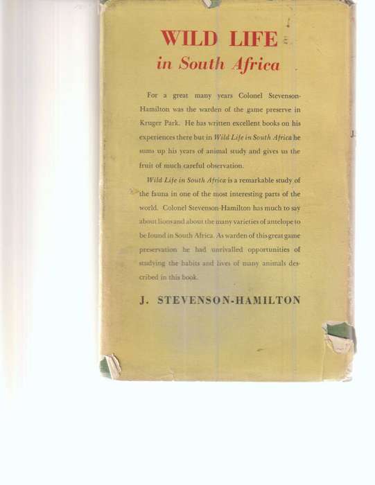 WILD LIFE IN SOUTH AFRICA J. Stevenson-Hamilton, Late Warden of the Kruger National Park
