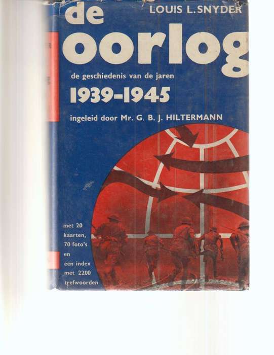 DE OORLOG DE GESCHIEDENIS VAN DE JAREN 1939-1945