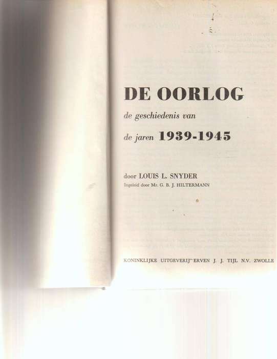DE OORLOG DE GESCHIEDENIS VAN DE JAREN 1939-1945