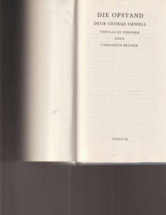 DIE OPSTAND deur GEORGE ORWELL ( AFRIKAANSE VERTALING VAN "ANIMAL FARM")