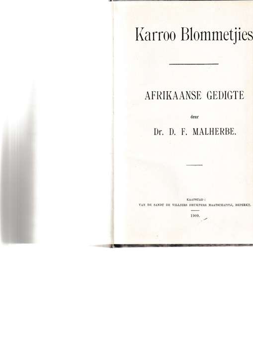KARROO BLOMMETJIES, AFRIKAANSE GEDIGTE deur DR. D.F. MALHERBE: BEPERK TOT 500 GENOMMERDE EKSEMPLARE