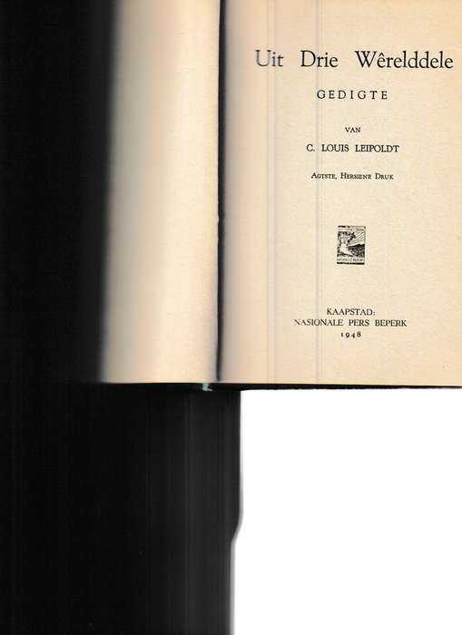 UIT DRIE WERELDDELE: GEDIGTE DEUR C. LOUIS LEIPOLDT