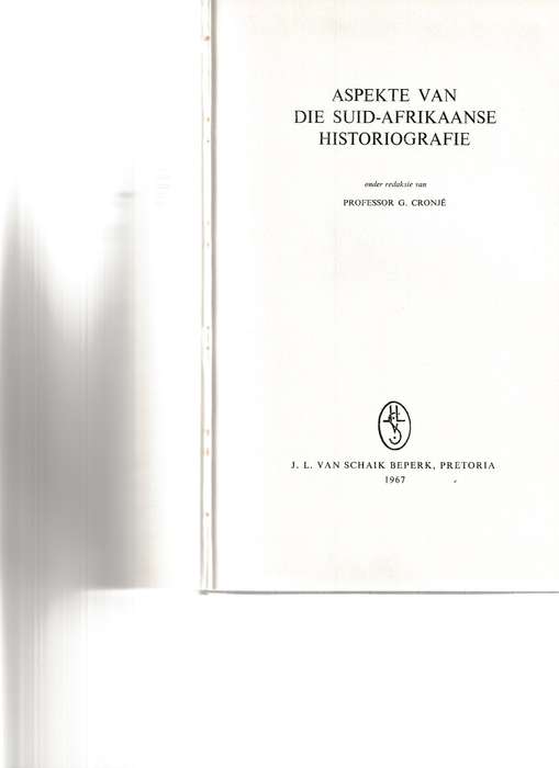 ASPEKTE VAN DIE SUID-AFRIKAANSE HISTORIO-GRAFIE