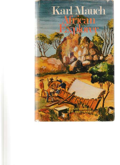 KARL MAUCH, AFRICAN EXPLORER, LIMITED COPIES